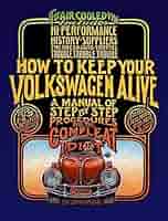 洋書 HOW TO KEEP YOUR VOLKSWAGEN ALIVE How to Keep Your Volkswagen Alive: A Manual of Step by Step
